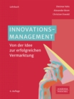 Innovationsmanagement : Von der Idee zur erfolgreichen Vermarktung - eBook