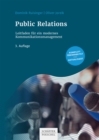 Public Relations : Leitfaden fur ein modernes Kommunikationsmanagement - eBook