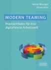 Modern Teaming : Praxisleitfaden fur eine digitalisierte Arbeitswelt? - eBook