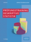 Prufungstraining Deskriptive Statistik : Klausur- und Prufungsvorbereitung Wirtschaftsmathematik - eBook