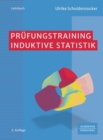 Prufungstraining Induktive Statistik : Klausur- und Prufungsvorbereitung Wirtschaftsmathematik - eBook