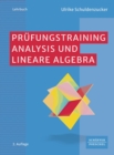 Prufungstraining Analysis und Lineare Algebra : Klausur- und Prufungsvorbereitung Wirtschaftsmathematik - eBook