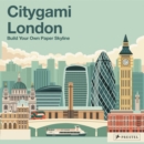 Citygami London : Build Your Own Paper Skyline - Book