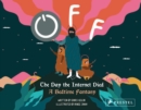 Off: The Day the Internet Died : A Bedtime Fantasy - Book