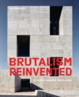 Brutalism Reinvented - Book