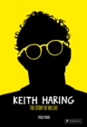 Keith Haring : The Story of His Life - Book