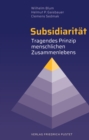 Subsidiaritat : Tragendes Prinzip menschlichen Zusammenlebens - eBook