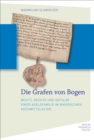 Die Grafen von Bogen : Besitz, Rechte und Gefolge einer Adelsfamilie im bayerischen Hochmittelalter - eBook