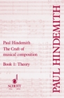 The Craft of Musical Composition : Book 1: Theoretical Part - eBook