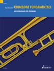 Trombone Fundamentals : Breathing - Embouchure - Technique - eBook