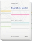 Jahrbuch Qualitat der Medien 2014 : Schweiz - Suisse - Svizzera - eBook