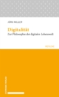 Digitalitat : Zur Philosophie der digitalen Lebenswelt - eBook