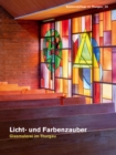 Licht- und Farbenzauber : Glasmalerei im Thurgau - eBook