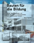 Bauten fur die Bildung : Basler Schulhausbauten von 1845 bis 2020 im schweizerischen und internationalen Kontext - eBook