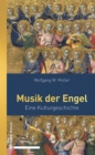 Musik der Engel : Eine Kulturgeschichte - eBook