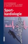 Sportkardiologie : Korperliche Aktivitat bei Herzerkrankungen - eBook