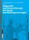Diagnostik und Intensivtherapie bei Sepsis und Multiorganversagen - eBook