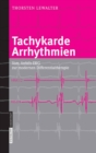 Tachykarde Arrhythmien : Vom Anfalls-EKG zur modernen Differentialtherapie - eBook