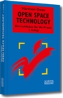 Open Space Technology : Ein Leitfaden fur die Praxis - eBook