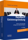 Handbuch Existenzgrundung : Sicher in die dauerhaft erfolgreiche Selbststandigkeit - eBook