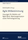 Agile Mitbestimmung : Losungen fur Mobile und Agile Work, Matrixorganisation sowie Technologisierung - eBook