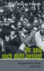 Ihr seid noch nicht besiegt : Ausgewahlte Texte 2011-2021 - eBook