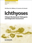 Ichthyoses : Clinical, Biochemical, Pathogenic and Diagnostic Assessment. - eBook