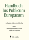 Handbuch Ius Publicum Europaeum : Band VII: Verfassungsgerichtsbarkeit in Europa: Vergleich und Perspektiven, eBook - eBook