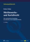 Wettbewerbs- und Kartellrecht : Eine systematische Darstellung des deutschen und europaischen Rechts - eBook