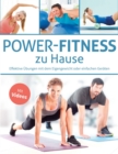 Power-Fitness zu Hause : Effektive Ubungen mit dem Eigengewicht oder einfachen Geraten - Mit Videos - eBook