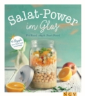 Salat-Power im Glas : Fit Food statt Fast Food - eBook