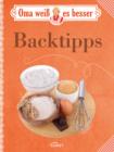 Oma wei es besser: Backtipps : Bewahrte Rezepte und verbluffende Tricks - eBook