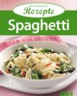 Spaghetti : Die beliebtesten Rezepte - eBook