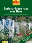 Gartenanlagen rund ums Haus - Profiwissen fur Heimwerker : Zaune, Sichtschutz, Gartenhauser, Carports - eBook