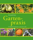 Stressfreie Gartenpraxis : Erfolgreich gartnern rund ums Jahr - eBook