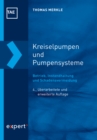 Kreiselpumpen und Pumpensysteme : Betrieb, Instandhaltung und Schadensvermeidung - eBook