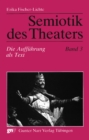 Semiotik des Theaters : Die Auffuhrung als Text - eBook