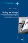 Dialog als Prinzip : Fur eine emanzipatorische Praxis und Didaktik des Dolmetschens - eBook