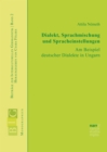 Dialekt, Sprachmischungen und Spracheinstellungen : Am Beispiel deutscher Dialekte in Ungarn - eBook