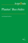 Plautus' Bacchides : Reihe A: Altertumswissenschaftliche Reihe, Band 40 - eBook