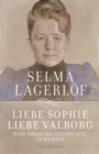 Liebe Sophie - Liebe Valborg : Eine Dreiecksgeschichte in Briefen - eBook