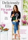 Deliciously Ella - Fur jeden Tag : Einfache Rezepte und kostliches Essen fur ein gesundes Leben - eBook