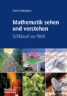 Mathematik sehen und verstehen : Schlussel zur Welt - eBook
