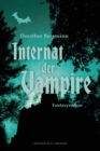 Internat der Vampire : Fantasyroman - eBook