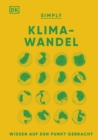 SIMPLY. Klimawandel : Wissen auf den Punkt gebracht. Visuelles Nachschlagewerk zu zentralen Aspekten des Klimawandels - eBook