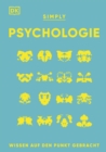 SIMPLY. Psychologie: : Wissen auf den Punkt gebracht. Visuelles Nachschlagewerk zu 120 zentralen Themen der Psychologie - eBook