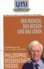 Der Mensch, das Wissen und das Leben : Philosophie / Wissenschaftstheorie - eBook