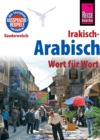Reise Know-How Sprachfuhrer Irakisch-Arabisch - Wort fur Wort: Kauderwelsch-Band 125 - eBook