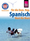 Reise Know-How Sprachfuhrer Spanisch fur die Dominikanische Republik - Wort fur Wort: Kauderwelsch-Band 128 - eBook