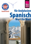 Reise Know-How Sprachfuhrer Spanisch fur Andalusien - Wort fur Wort: Kauderwelsch-Band 185 - eBook